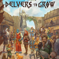 Delvers to Grow: Core Book